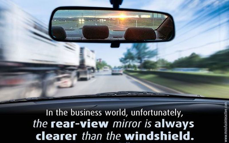 The rear-view mirror is always clearer than the windshield